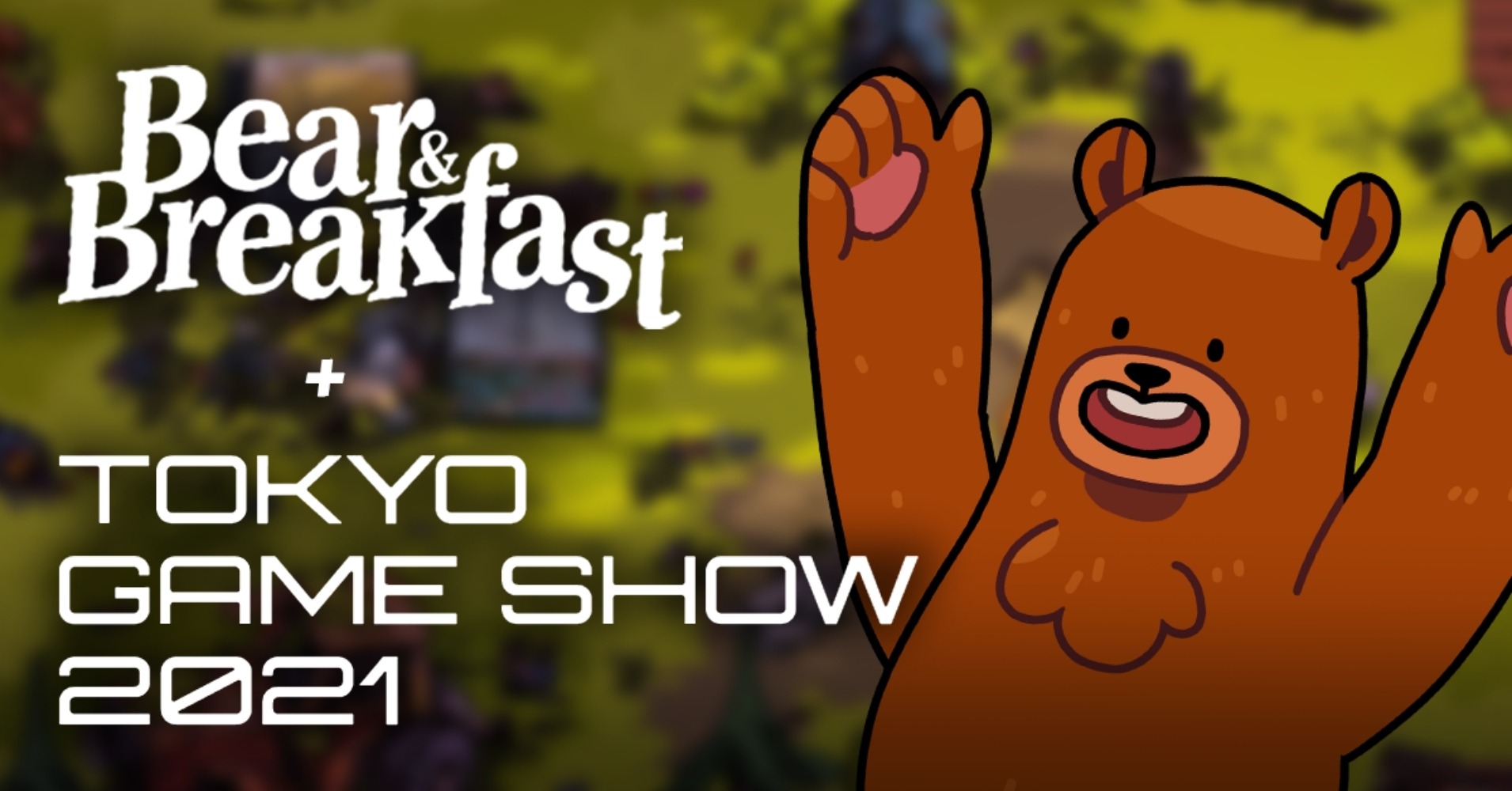 Tokyo Game Show 2021 Bear and Breakfast